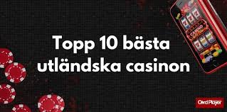 Utländska Casinon Den Ultimata Guiden för Svenska Spelare Utländska Casinon Den Ultimata Guiden för Svenska Spelare